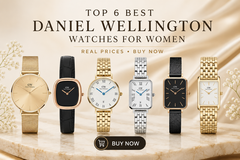 Top 6 Best Daniel Wellington Watches for Women: Real Prices Buy Now
